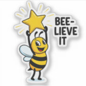 Bee-lieve it Sticker (Voorkant)