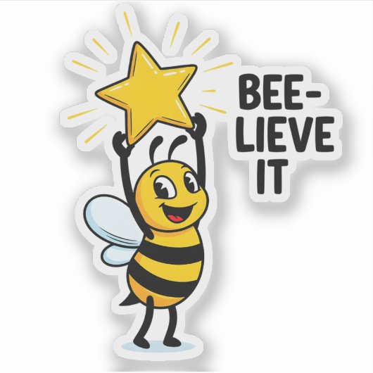 Bee-lieve it Sticker (Voorkant)