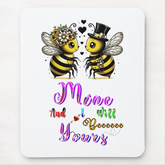Bee Mine And I Will Bee Yours Muismat (Voorkant)
