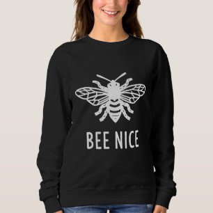 Bee Nice Beekeeper Bewaar de bijen voor bijen Trui