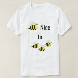 BEE Nice tot bijenliefhebber T-Shirt