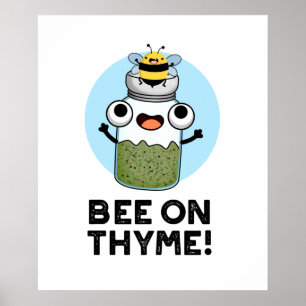 Bee op Thyme Funny Herb Insect Pun Poster