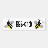Bee-Otch Bumpersticker (Voorkant)