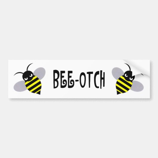 Bee-Otch Bumpersticker (Voorkant)
