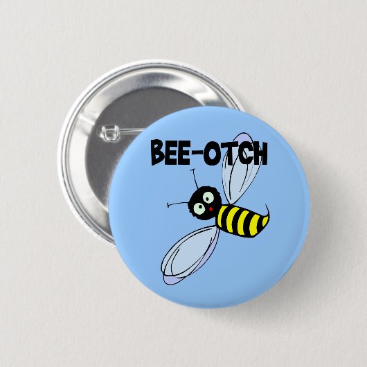 Bee-Otch Button (Voorkant /achterkant)