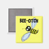 Bee-Otch Magnet (Voorkant / Achterkant)