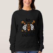 Bee Wild And Free Beekeeper Honey Bee Beekeeping Trui (Voorkant)