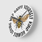 Bee wild gelukkig jezelf vriendelijk liefdevolle h ronde klok (Hoek)