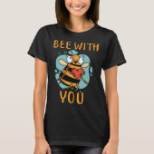 Bee With You Bee Beekeeping Partner T-shirt (Voorkant)