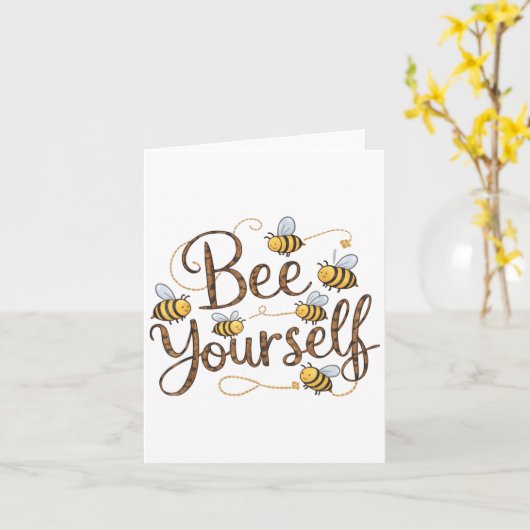 Bee Yourself Motivational Funny Kaart (Gele Bloem)