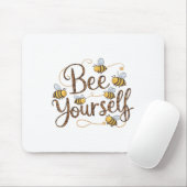 Bee Yourself Motivational Funny  Muismat (Met muis)