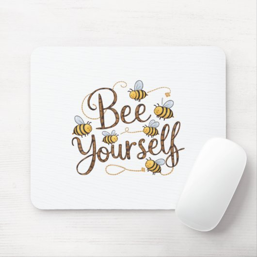 Bee Yourself Motivational Funny  Muismat (Met muis)