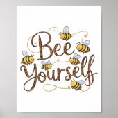 Bee Yourself Motivational Funny  Poster (Voorkant)