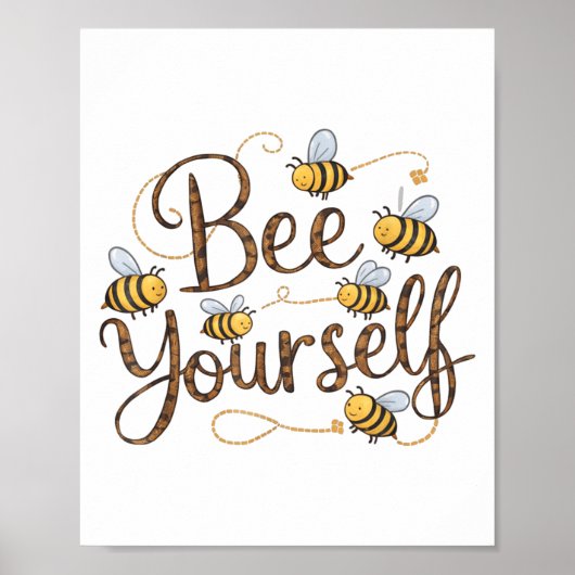 Bee Yourself Motivational Funny Poster (Voorkant)