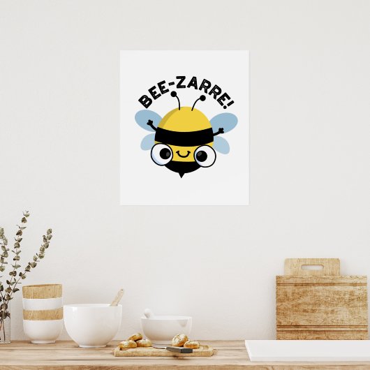 Bee-zarre Funny Bizarre Bee Pun Poster (Keuken)