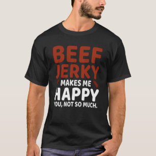 Beef Jerky maakt me blij met Fun Pun Meme T-shirt