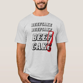 Beefcake Beefcake BEEFCAKE! T-shirt. T-shirt