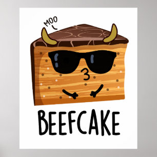 Beefcake Funny Cake Pun Poster