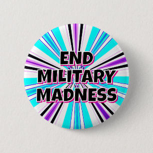 BEËINDIG DE MILITAIRE WAANZIN RONDE BUTTON 5,7 CM