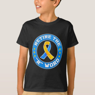 Beëindig de R Word Down Syndrome Awareness Special T-shirt