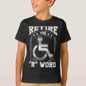 Beëindig de R Word Rolstoel Gehandicapten Prijs T-shirt (Voorkant)