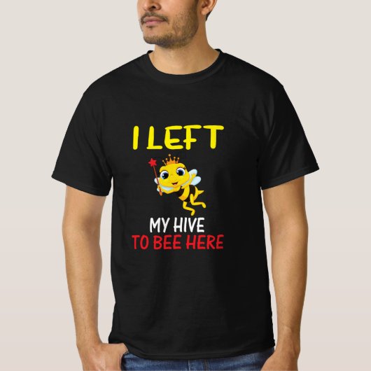 Beekeeper Art My Hive To Bee Here T-shirt (Voorkant)