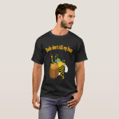 Beekeeper Dude niet doden mijn Buzz Bubble Bee T-shirt (Voorkant volledig)