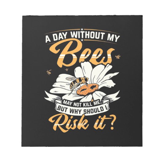 Beekeeper Gift | A Day Without My Bees Notitieblok (Voorkant)
