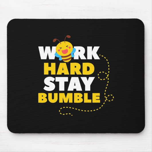 Beekeeper Gift | Bee Work Hard Stay Bumble Muismat (Voorkant)
