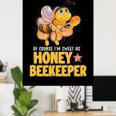 Beekeeper Gift | I Am Sweet As Honey Beekeeper Poster (Thuiskantoor)