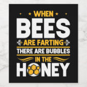 Beekeeper Gift | When Bees Are Farting Wijn Etiket (Enkel label)