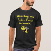 Beekeeper Worker Wearing Pollen Pants to Work T-shirt (Voorkant)