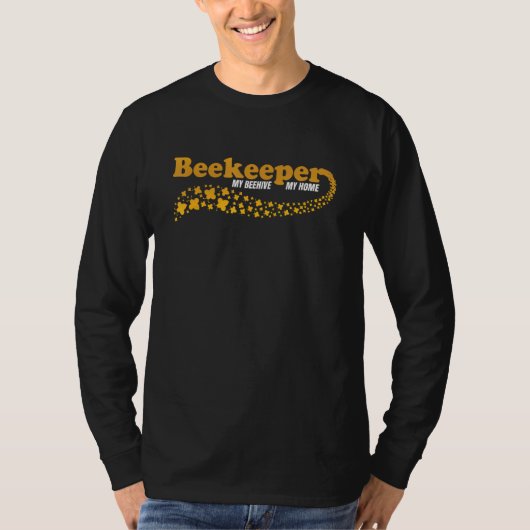 Beekeeping Accessories Bees Apiarist My Beehive Be T-shirt (Voorkant)