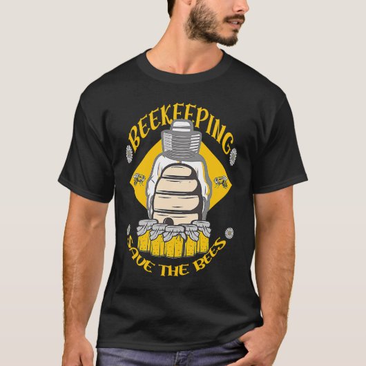 Beekeeping Save The Bees Honey Beekeeper Quote T-shirt (Voorkant)