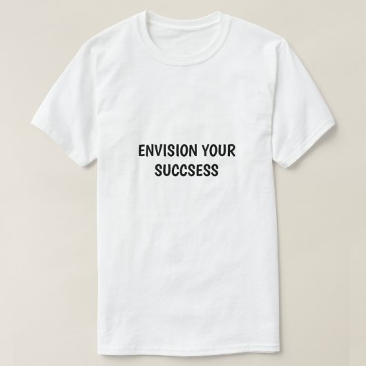 Beeld Je Succes In Motiverende T-shirt (Design voorkant)