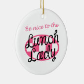BEELD NICE to LUNCH LADY Keramisch Ornament (Rechts)