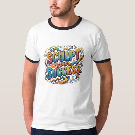 Beeldhouw je succes. t-shirt (Voorkant)
