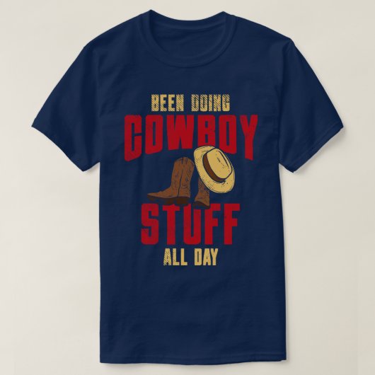 Been Doing Cowboy Stuff All Day T-shirt (Design voorkant)