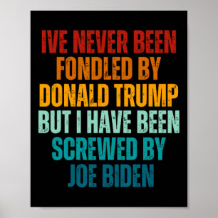 Been Fondled door Donald Trump is genaaid door Joe Poster