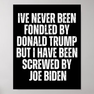 Been Fondled door Donald Trump is genaaid door Joe Poster