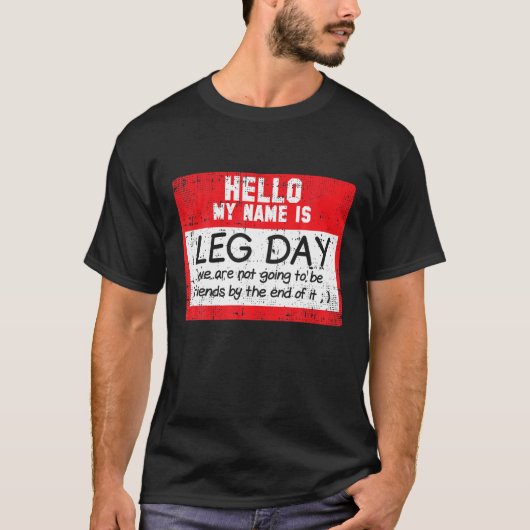 Beendagenwerkoefening Gym Humor Funny Fitness L T-shirt (Voorkant)