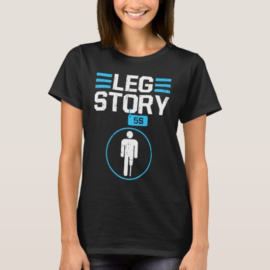 Beengeamputeerde Humor Joke Prosthetic Been T-shirt (Voorkant)