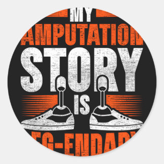 Beenprothese Mijn amputatie verhaal is benen-endar Ronde Sticker