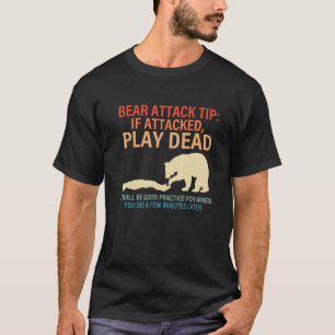 Beer Aanval Tip Als aangevallen, Doe Dood T-shirt