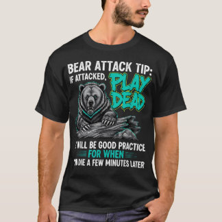 Beer Aanval Tip Doe Net Of Gestorven Donkere Humor T-shirt