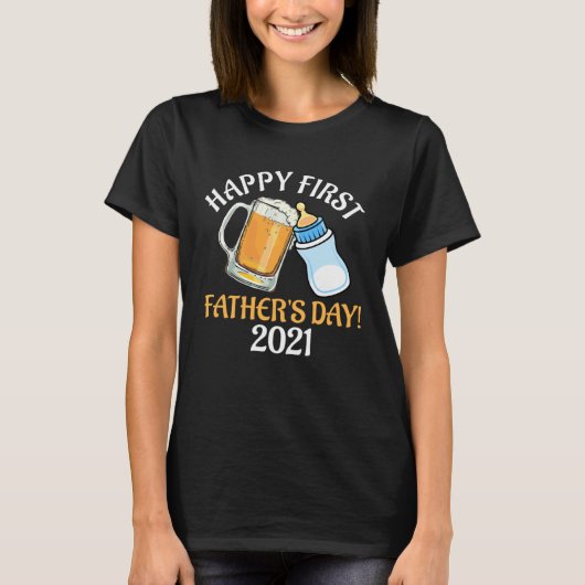 Beer And Milk Cheers Happy First Father s Day Drin T-shirt (Voorkant)