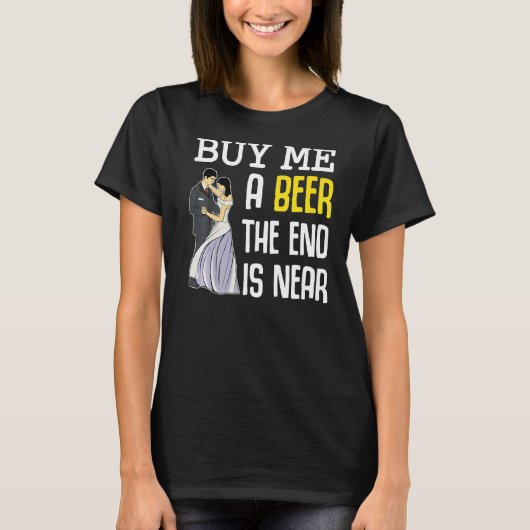 Beer Bachelor Drink Humor T-shirt (Voorkant)