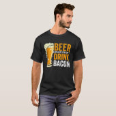 Beer because you can t drink Bacon T-shirt (Voorkant volledig)