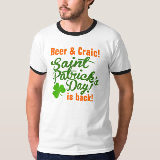 Beer & Craic St Patricks Day is Terug T-shirt