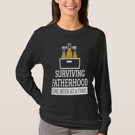 Beer Dad   Surviving Fatherhood One Beer at a Time T-shirt (Voorkant)
